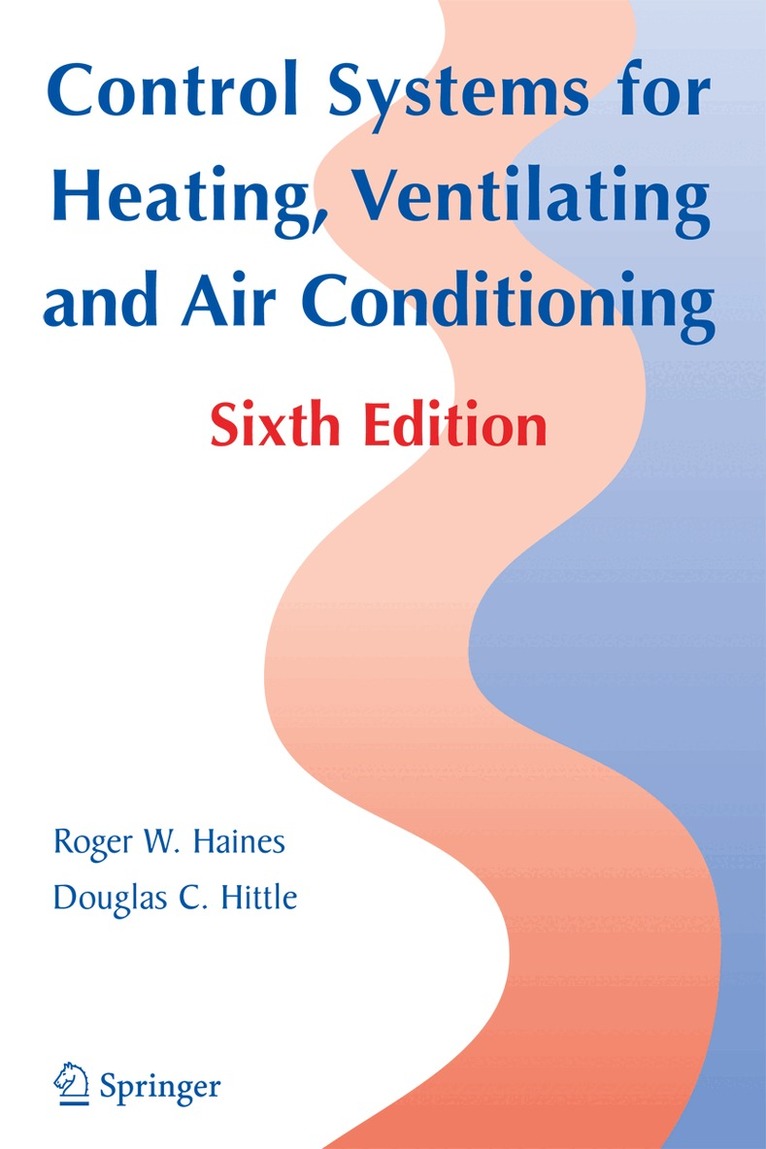 Roger W. Haines, Douglas C. Hittle - Control Systems for Heating, Ventilating, and Air Conditioning, Häftad. Tillgänglighet: Lägg i varukorg