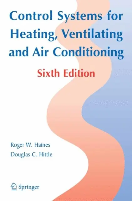 Douglas C. Hittle, Roger W. Haines - Control Systems for Heating, Ventilating, and Air Conditioning, E-bok. Tillgänglighet: Lägg i varukorg