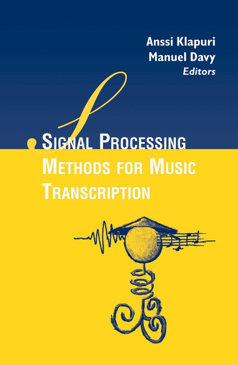 Anssi Klapuri, Manuel Davy - Signal Processing Methods for Music Transcription, Inbunden. Tillgänglighet: Lägg i varukorg