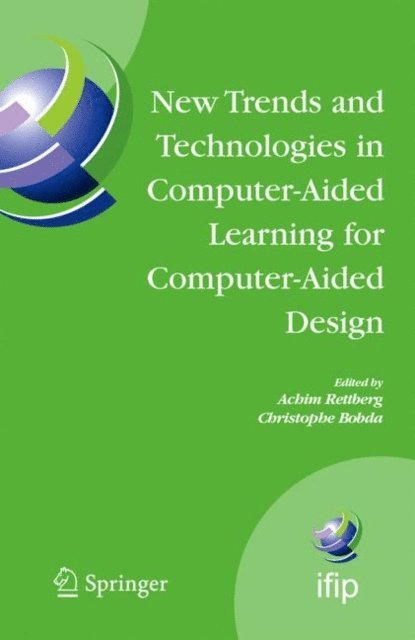 Christophe Bobda, Achim Rettberg - New Trends and Technologies in Computer-Aided Learning for Computer-Aided Design, E-bok