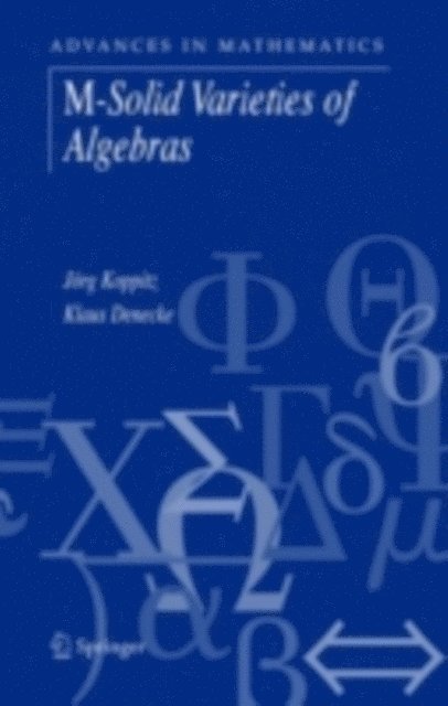 Klaus Denecke, Jorg Koppitz - M-Solid Varieties of Algebras, E-bok