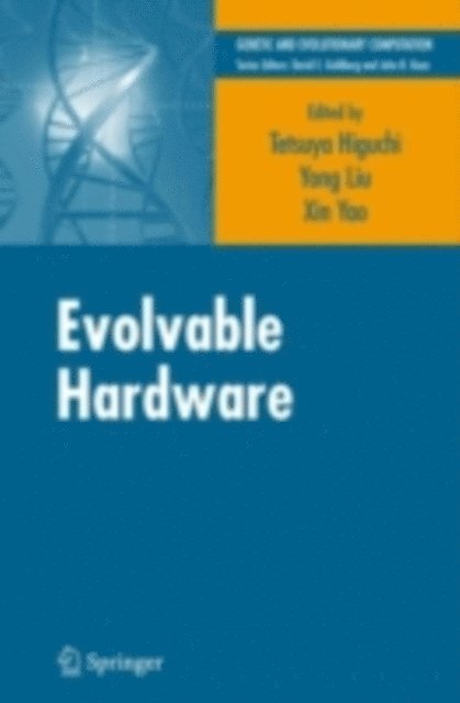 Xin Yao, Tetsuya Higuchi - Evolvable Hardware, E-bok