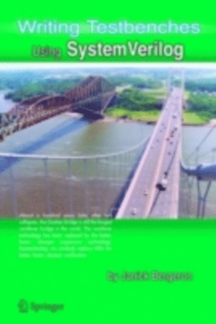 Janick Bergeron - Writing Testbenches using SystemVerilog, E-bok