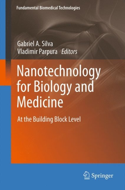 Vladimir Parpura, Gabriel A. Silva - Nanotechnology for Biology and Medicine, E-bok