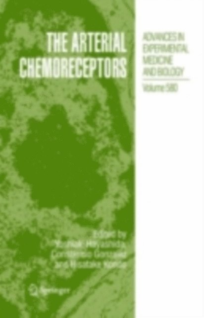 Hisatake Kondo, Constancio Gonzalez, Yoshiaki Hayashida - Arterial Chemoreceptors, E-bok