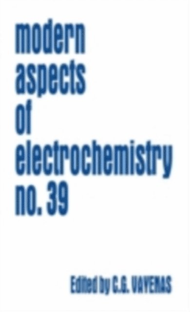 Ralph E. White, Constantinos G. Vayenas - Modern Aspects of Electrochemistry 39, E-bok