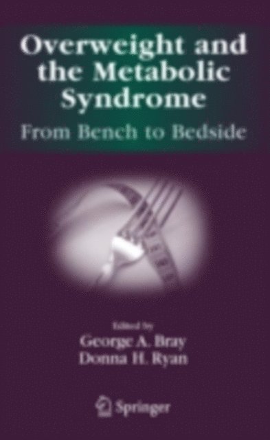 Donna Ryan, George A. Bray - Overweight and the Metabolic Syndrome:, E-bok