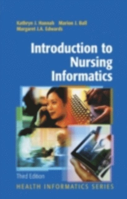 Margaret J.A. Edwards, Marion J. Ball, Kathryn J. Hannah - Introduction to Nursing Informatics, E-bok