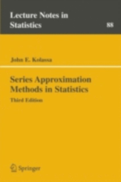 John E. Kolassa - Series Approximation Methods in Statistics, E-bok