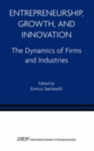 Enrico Santarelli - Entrepreneurship, Growth, and Innovation, E-bok