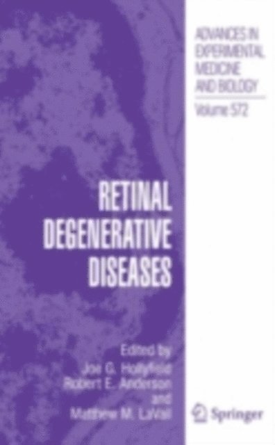 Matthew M. LaVail, Robert E. Anderson, Joe G. Hollyfield - Retinal Degenerative Diseases, E-bok