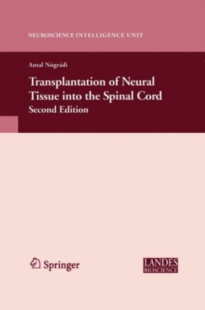 Antal Nogradi - Transplantation of Neural Tissue into the Spinal Cord, E-bok