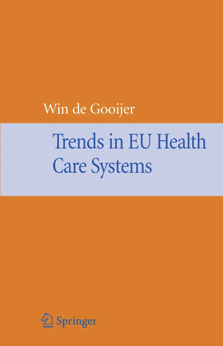Winfried de Gooijer - Trends in EU Health Care Systems, Inbunden. Tillgänglighet: Lägg i varukorg