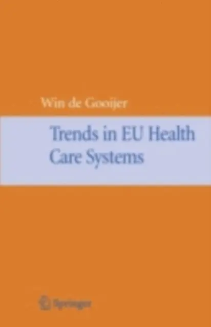Trends in EU Health Care Systems