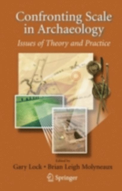 Brian Molyneaux, Gary Lock - Confronting Scale in Archaeology, E-bok