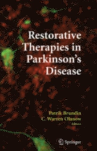C. Warren Olanow, Patrik Brundin - Restorative Therapies in Parkinson's Disease, E-bok