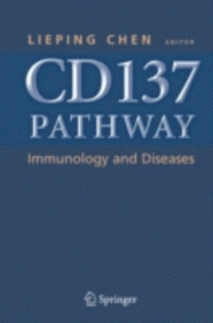 Lieping Chen - CD137 Pathway: Immunology and Diseases, E-bok