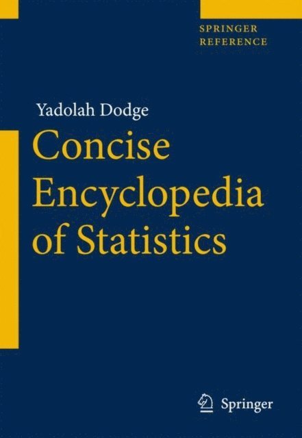 Yadolah Dodge - Concise Encyclopedia of Statistics, E-bok