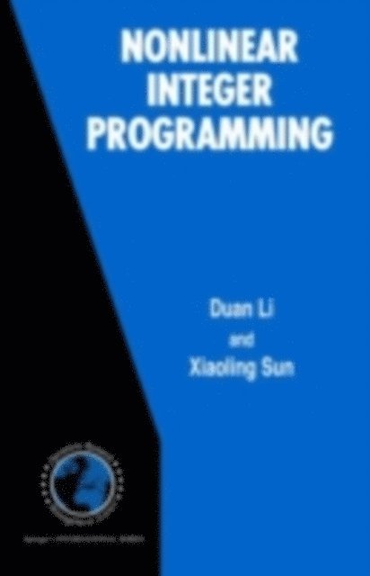 Xiaoling Sun, Duan Li - Nonlinear Integer Programming, E-bok