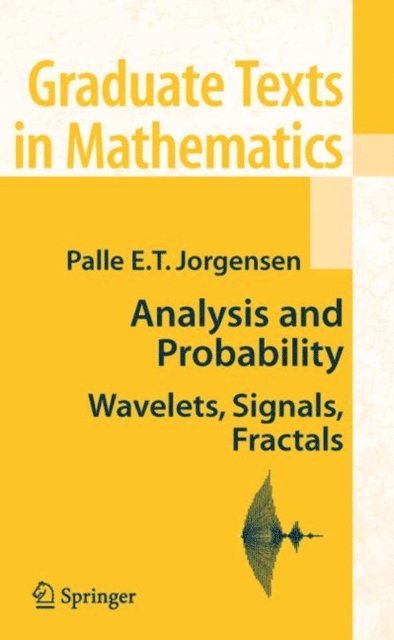 Palle E. T. Jorgensen - Analysis and Probability, E-bok