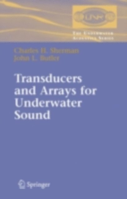 John Butler, Charles Sherman - Transducers and Arrays for Underwater Sound, E-bok