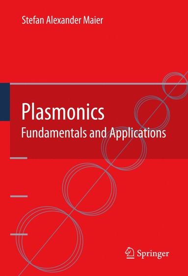 Plasmonics: Fundamentals and Applications av Stefan Alexander Maier