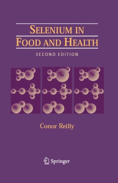 Conor Reilly - Selenium in Food and Health, E-bok