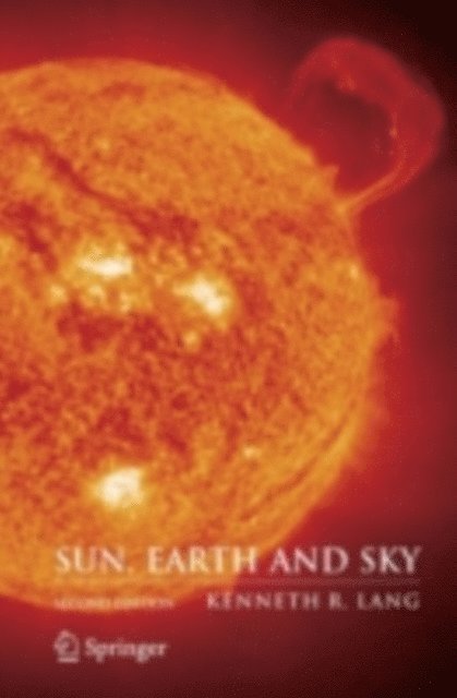 Kenneth R. Lang - Sun, Earth and Sky, E-bok