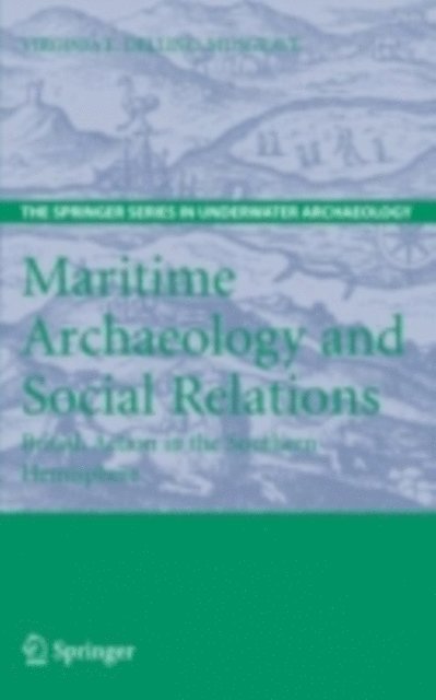 Virginia Dellino-Musgrave - Maritime Archaeology and Social Relations, E-bok