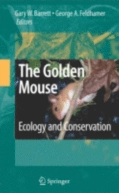 George A. Feldhamer, Gary W. Barrett - Golden Mouse, E-bok