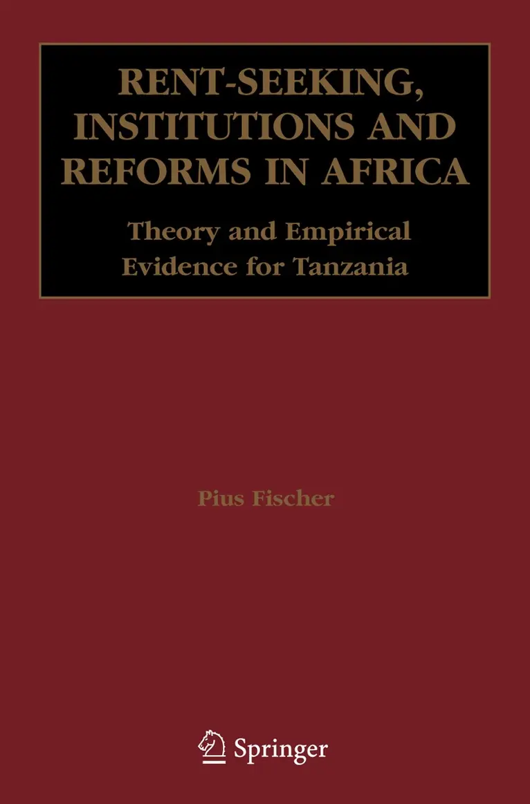 Pius Fischer - Rent-Seeking, Institutions and Reforms in Africa, Inbunden. Tillgänglighet: Lägg i varukorg