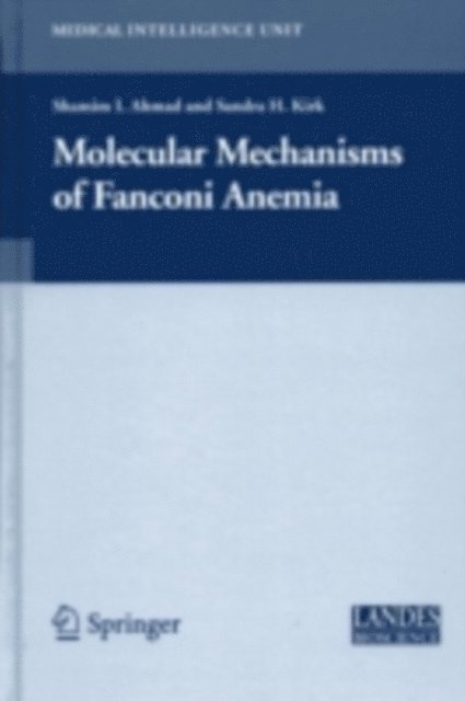 Sandra Kirk, Shamim Ahmad - Molecular Mechanisms of Fanconi Anemia, E-bok