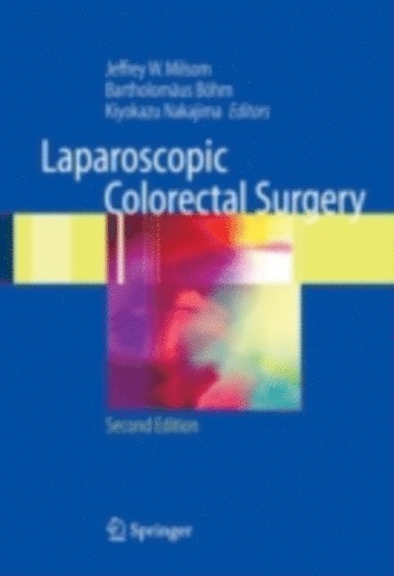 Kiyokazu Nakajima, Bartholomaus Bohm, Jeffrey W. Milsom - Laparoscopic Colorectal Surgery, E-bok
