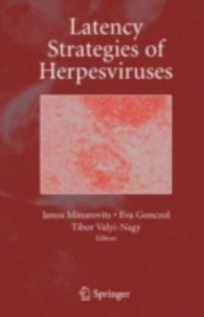 Tibor Valyi-Nagy, Eva Gonczol, Janos Minarovits - Latency Strategies of Herpesviruses, E-bok. Tillgänglighet: Lägg i varukorg