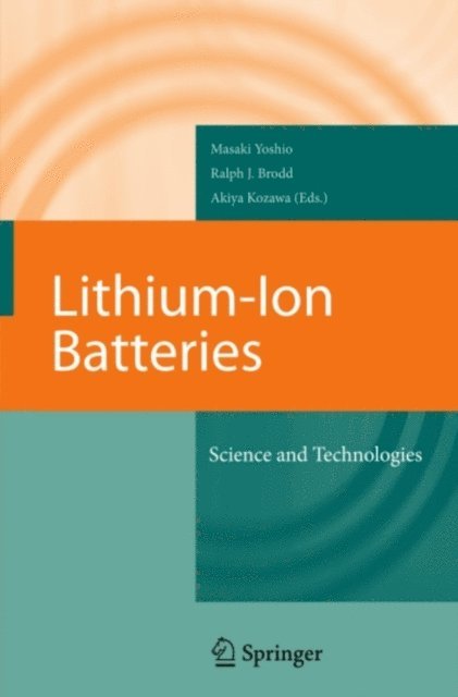 Akiya Kozawa, Ralph J. Brodd, Masaki Yoshio - Lithium-Ion Batteries, E-bok