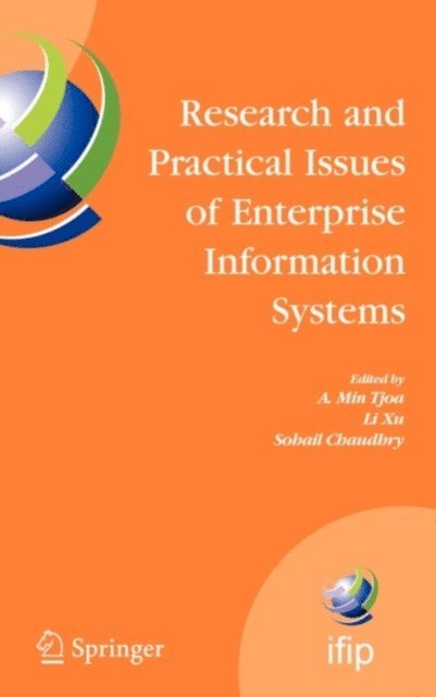 Sohail Chaudhry, Li Xu, A. Min Tjoa - Research and Practical Issues of Enterprise Information Systems, E-bok