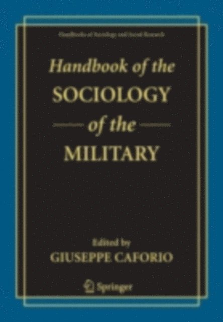 Giuseppe Caforio - Handbook of the Sociology of the Military, E-bok