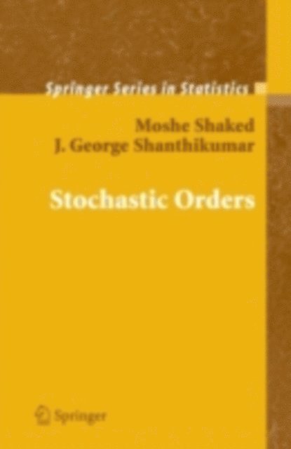 J. George Shanthikumar, Moshe Shaked - Stochastic Orders, E-bok