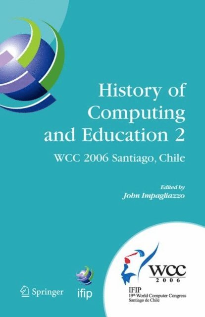 John Impagliazzo - History of Computing and Education 2 (HCE2), E-bok