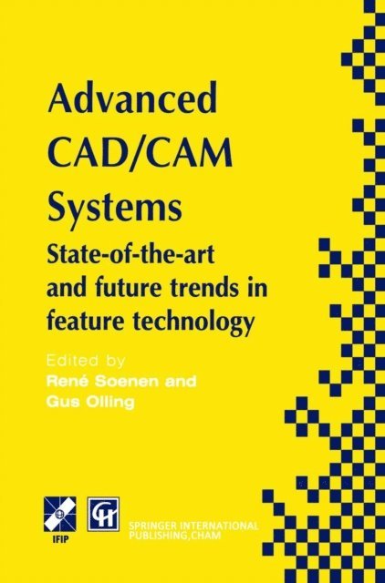 Gustav J. Olling, Rene Soenen - Advanced CAD/CAM Systems, E-bok