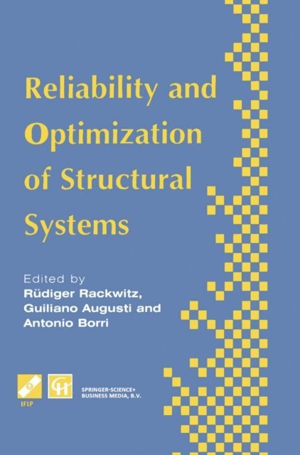 Antonio Borri, Guiliano Augusti, Rudiger Rackwitz - Reliability and Optimization of Structural Systems, E-bok
