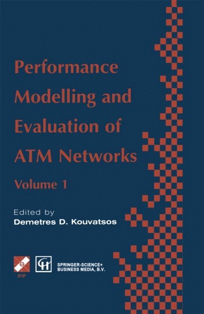 Demetres D. Kouvatsos - Performance Modelling and Evaluation of ATM Networks, E-bok