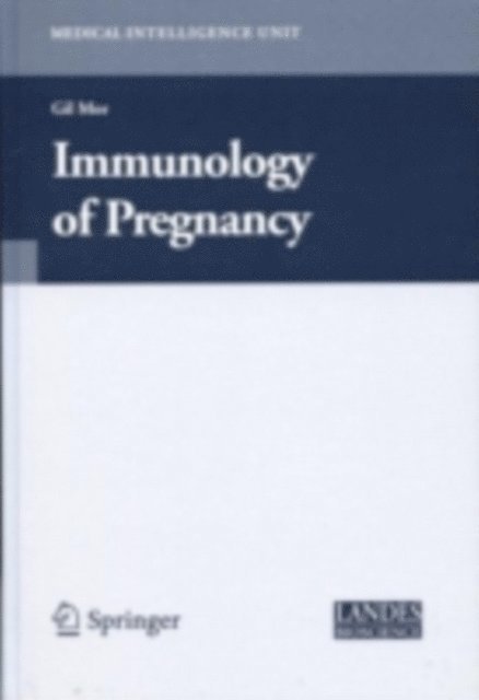 Gil Mor - Immunology of Pregnancy, E-bok