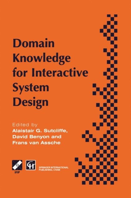 David Benyon, Frans van Assche, Alistair G. Sutcliffe - Domain Knowledge for Interactive System Design, E-bok