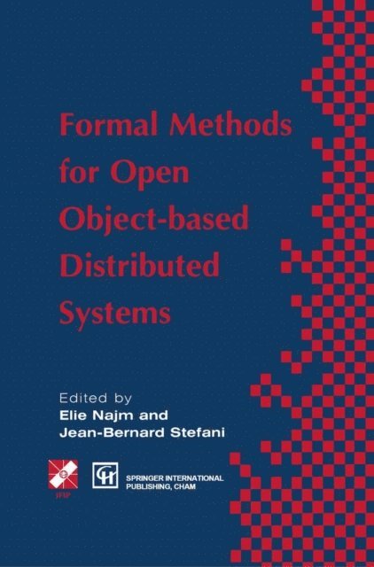Jean-Bernard Stefani, Elie Najm - Formal Methods for Open Object-based Distributed Systems, E-bok