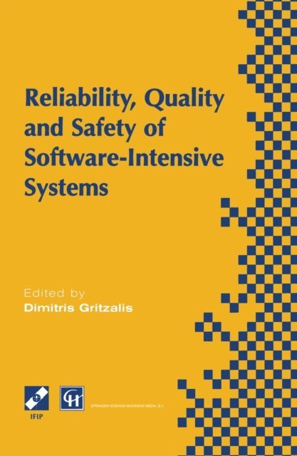 Dimitris Gritzalis - Reliability, Quality and Safety of Software-Intensive Systems, E-bok