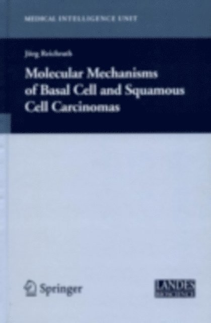 Jorg Reichrath - Molecular Mechanisms of Basal Cell and Squamous Cell Carcinomas, E-bok