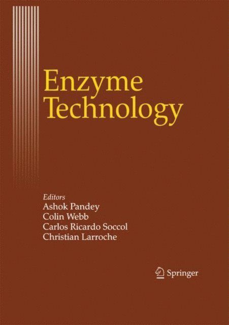 Christian Larroche, Carlos Ricardo Soccol, Colin Webb, Ashok Pandey - Enzyme Technology, E-bok