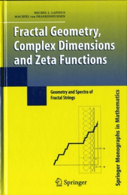 Machiel van Frankenhuijsen, Michel L. Lapidus - Fractal Geometry, Complex Dimensions and Zeta Functions, E-bok