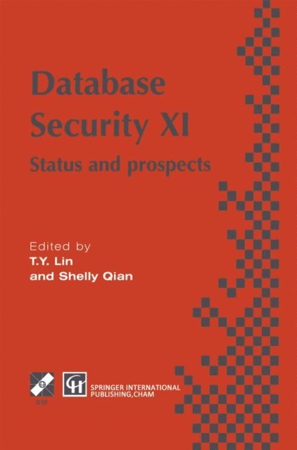 Shelly Qian, T.Y. Lin - Database Security XI, E-bok